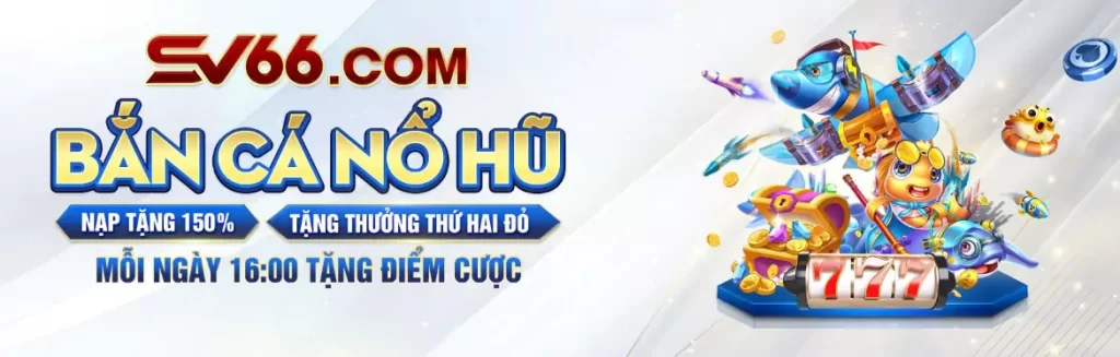 SV66 - Thương hiệu cá cược chất lượng